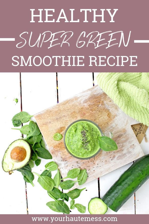 Healthy Super Green Smoothie Recipe